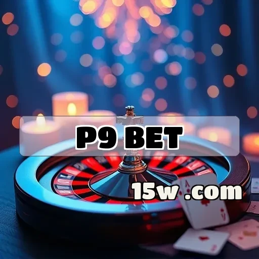 p9 bet: Os Bônus Mais Empolgantes para Turbinar Suas Apostas